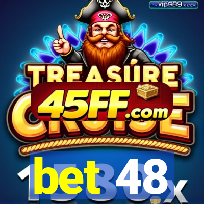 bet 48